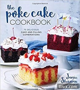 The Poke Cake Cookbook.